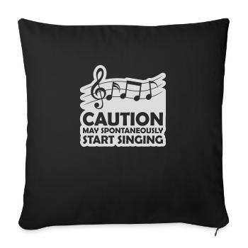 may spontaneously start singing - Sofa pillowcase 17,3'' x 17,3'' (45 x 45 cm) - black - Front