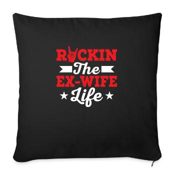 Rockin The Ex-Wife Life Divorcee Divorce - Sofa pillowcase 17,3'' x 17,3'' (45 x 45 cm) - black - Front