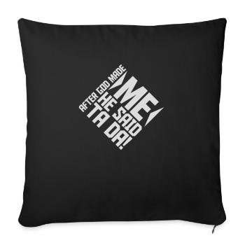 Après que Dieu m’ait fait - Housse de coussin décorative 45 x 45 cm - noir - Devant