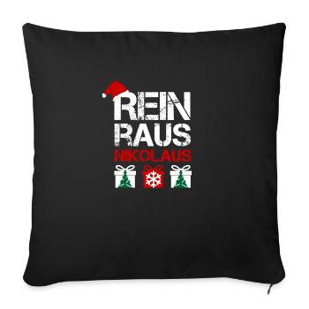 REIN RAUS NIKOLAUS Weihnachten Lustiges Geschenk - Sofakissenbezug 45 x 45 cm - Schwarz - Vorne