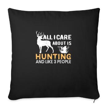 Hunter. Hunting humor gift quote hunting - Sofa pillowcase 17,3'' x 17,3'' (45 x 45 cm) - black - Front