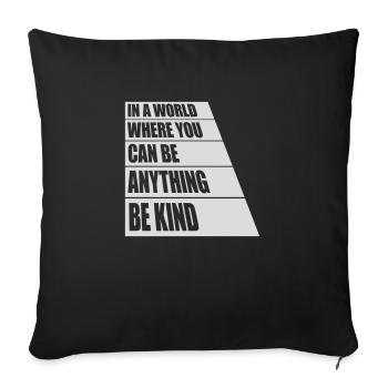 you can be kind - Sofa pillowcase 17,3'' x 17,3'' (45 x 45 cm) - black - Front