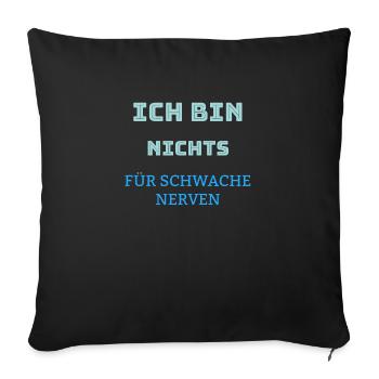 Coole Sprüche Kollektion NERVEN - Sofakissenbezug 45 x 45 cm - Schwarz - Vorne