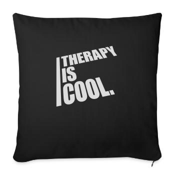therapy is cool Quote - Sofa pillowcase 17,3'' x 17,3'' (45 x 45 cm) - black - Front