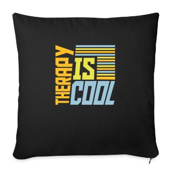 therapy is cool Quote - Sofa pillowcase 17,3'' x 17,3'' (45 x 45 cm) - black - Front