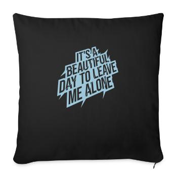 leave me alone day - Sofakissenbezug 45 x 45 cm - Schwarz - Vorne