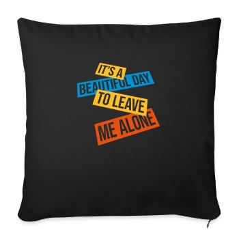 leave me alone day - Sofakissenbezug 45 x 45 cm - Schwarz - Vorne