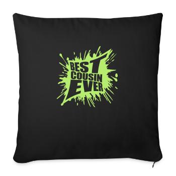 best cousin ever quote - Sofa pillowcase 17,3'' x 17,3'' (45 x 45 cm) - black - Front