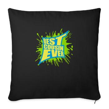 best cousin ever quote - Sofa pillowcase 17,3'' x 17,3'' (45 x 45 cm) - black - Front