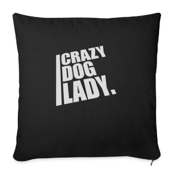 crazy dog lady quote - Sofa pillowcase 17,3'' x 17,3'' (45 x 45 cm) - black - Front