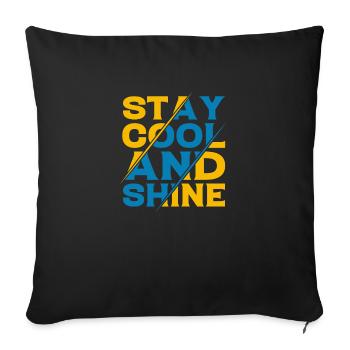 Stay Cool and Shine - Sofakissenbezug 45 x 45 cm - Schwarz - Vorne