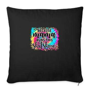 Because mama runs this shitshow - Housse de coussin décorative 45 x 45 cm - noir - Devant