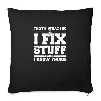 I Fix Stuff And I Know Things Funny Quote Vintage - Sofa pillowcase 17,3'' x 17,3'' (45 x 45 cm) - black - Front
