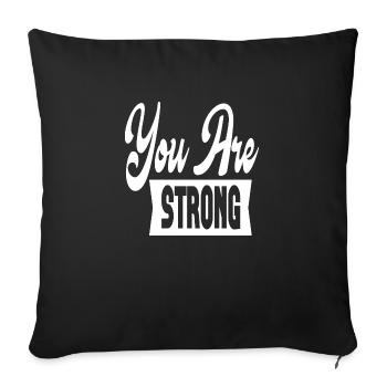 You Are Strong - Sofa pillowcase 17,3'' x 17,3'' (45 x 45 cm) - black - Front