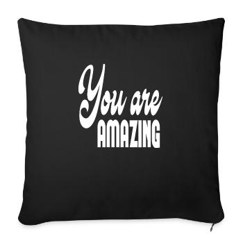 You Are Amazing - Sofa pillowcase 17,3'' x 17,3'' (45 x 45 cm) - black - Front