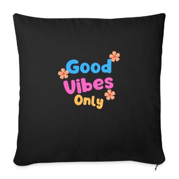 Good Vibes Only - Housse de coussin décorative 45 x 45 cm - noir - Devant