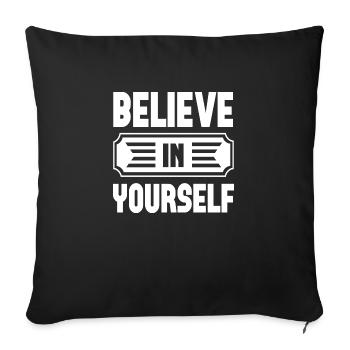 Believe In Yourself - Sofa pillowcase 17,3'' x 17,3'' (45 x 45 cm) - black - Front