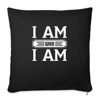 I Am Who I Am - Sofa pillowcase 17,3'' x 17,3'' (45 x 45 cm) - black - Front