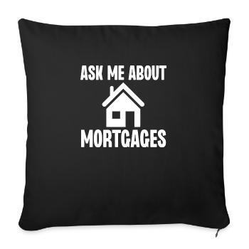 Ask Me About Mortgages - Sofa pillowcase 17,3'' x 17,3'' (45 x 45 cm) - black - Front