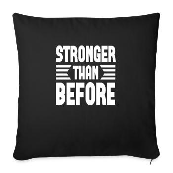 Stronger Than Before - Sofa pillowcase 17,3'' x 17,3'' (45 x 45 cm) - black - Front