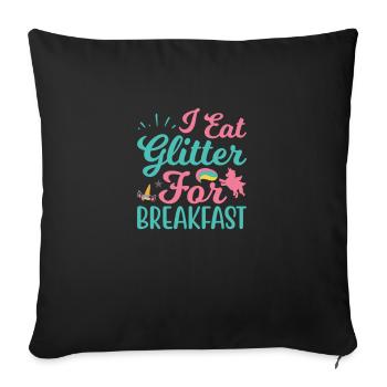 Je mange des paillettes pour le petit déjeuner - Housse de coussin décorative 45 x 45 cm - noir - Devant