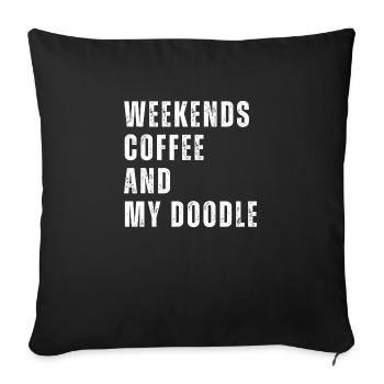 LabraDoodle Weekends Coffee and My Doodle - Sofa pillowcase 17,3'' x 17,3'' (45 x 45 cm) - black - Front