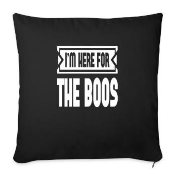 I ́m Here For The Boos - Sofa pillowcase 17,3'' x 17,3'' (45 x 45 cm) - black - Front