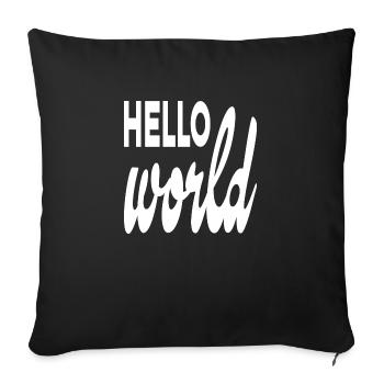Hello World - Sofa pillowcase 17,3'' x 17,3'' (45 x 45 cm) - black - Front