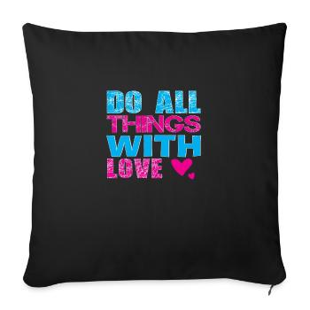 Do All Things With Love - Sofa pillowcase 17,3'' x 17,3'' (45 x 45 cm) - black - Front