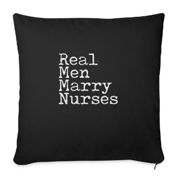 Real Man Marry Nurses - Sofa pillowcase 17,3'' x 17,3'' (45 x 45 cm) - black - Front