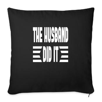 The Husband Did It - Sofa pillowcase 17,3'' x 17,3'' (45 x 45 cm) - black - Front