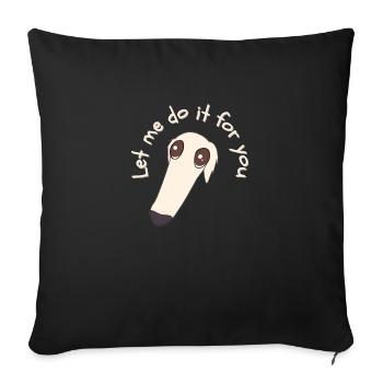 Let me do it for you - Sofa pillowcase 17,3'' x 17,3'' (45 x 45 cm) - black - Front