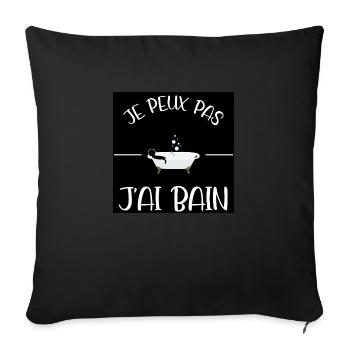 Je peux pas, j'ai bain. - Housse de coussin décorative 45 x 45 cm - noir - Devant