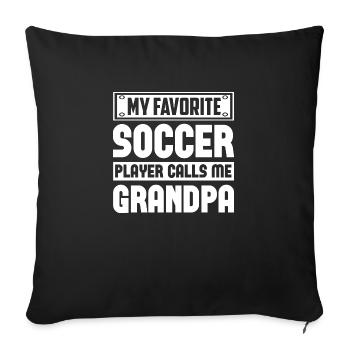 My favorite Soccer Player Calls Me Grandpa - Sofa pillowcase 17,3'' x 17,3'' (45 x 45 cm) - black - Front