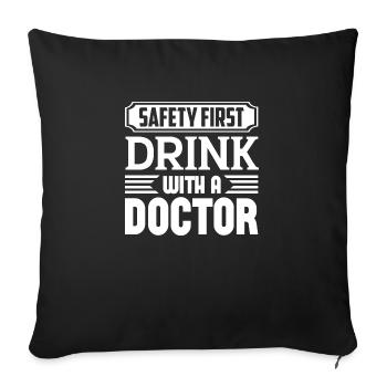 La sécurité d’abord boire avec un médecin - Housse de coussin décorative 45 x 45 cm - noir - Devant