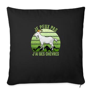 Je peux pas j'ai Des Chèvres Drôles Cadeau Chèvre - Housse de coussin décorative 45 x 45 cm - noir - Devant