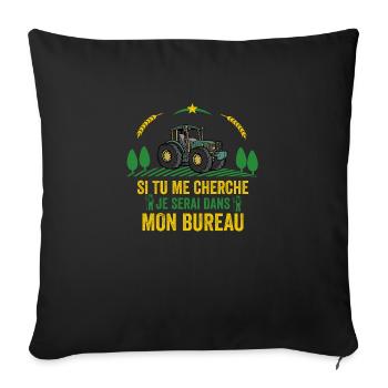 Cadeau Agriculteur Je serai Dans Mon Bureau - Housse de coussin décorative 45 x 45 cm - noir - Devant