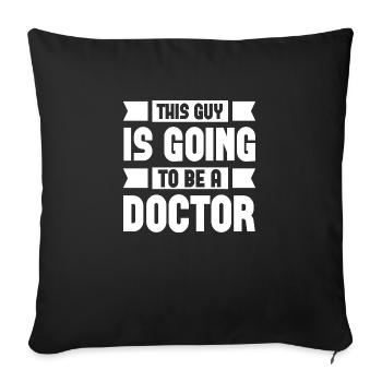 This Guy Is Going To Be A Doctor - Sofa pillowcase 17,3'' x 17,3'' (45 x 45 cm) - black - Front