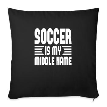 Soccer Is My Middle Name - Sofa pillowcase 17,3'' x 17,3'' (45 x 45 cm) - black - Front
