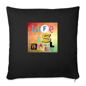 Life is beautiful - Sofa pillowcase 17,3'' x 17,3'' (45 x 45 cm) - black - Front