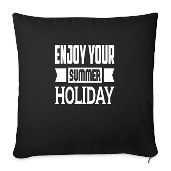 Enjoy Your Summer Holiday - Sofa pillowcase 17,3'' x 17,3'' (45 x 45 cm) - black - Front