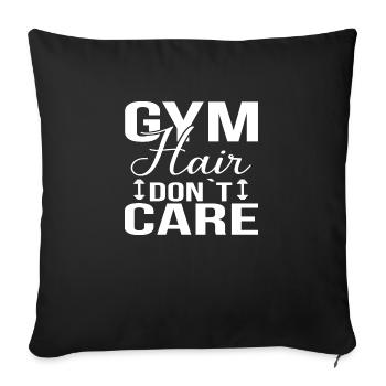 Gym Hair don´t Care - Sofakissenbezug 45 x 45 cm - Schwarz - Vorne
