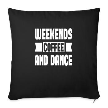 Weekends Coffee And Dance - Sofa pillowcase 17,3'' x 17,3'' (45 x 45 cm) - black - Front