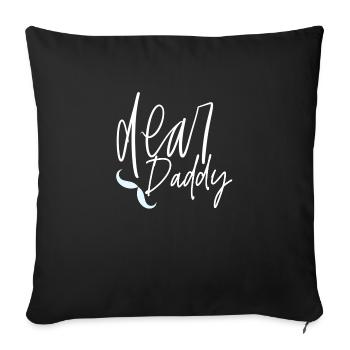 Dear daddy - Sofa pillowcase 17,3'' x 17,3'' (45 x 45 cm) - black - Front