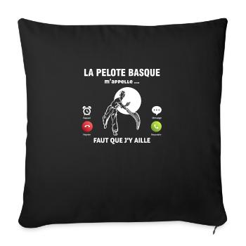 la pelote basque m'appelle faut que j'aille - Housse de coussin décorative 45 x 45 cm - noir - Devant