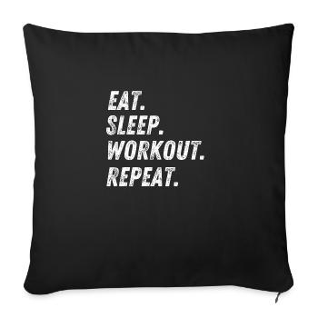 Fitness workout Eat Sleep Repeat - Sofa pillowcase 17,3'' x 17,3'' (45 x 45 cm) - black - Front