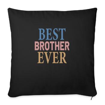 Meilleur frère de tous les temps - Housse de coussin décorative 45 x 45 cm - noir - Devant