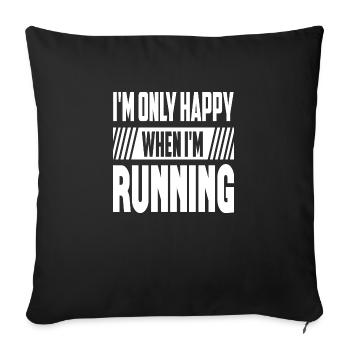 I´m Only Happy When I´m Running - Sofakissenbezug 45 x 45 cm - Schwarz - Vorne