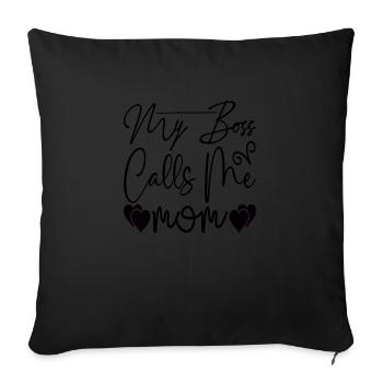 My Boss calls me Mom - Sofa pillowcase 17,3'' x 17,3'' (45 x 45 cm) - black - Front