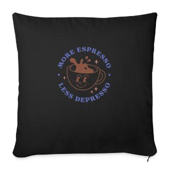 More Espresso Less Depresso - Sofa pillowcase 17,3'' x 17,3'' (45 x 45 cm) - black - Front